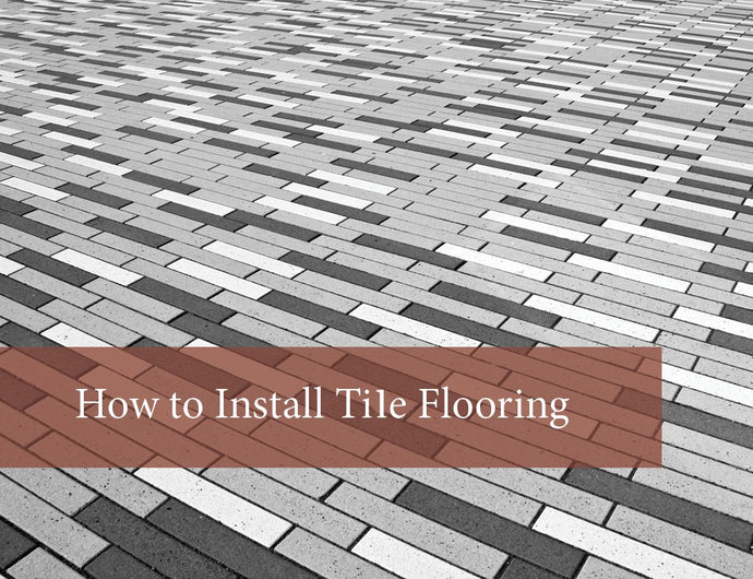 DIY Guide: How to Install Tile Flooring