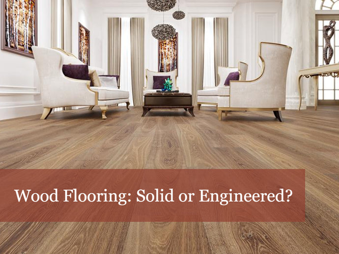 Hardwood Flooring Guide: Engineered vs Solid Wood Flooring